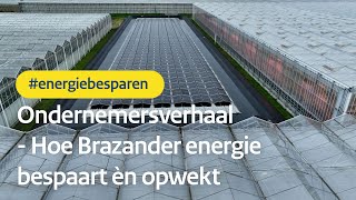 Ondernemersverhaal  Hoe Brazander energie bespaart èn opwekt [upl. by Jenica]