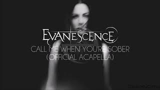 Evanescence  Call Me When Youre Sober Official Acapella [upl. by Aillicsirp]