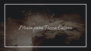 Cómo hacer Masa para Pizza 🍕 [upl. by Simonette17]