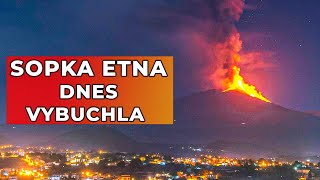 NÁHLY VÝBUCH sopky ETNA na Sicílii [upl. by Chace259]