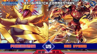 Phoenixmon vs Red Hybrid BT16 Matchplay Commentary [upl. by Ria598]