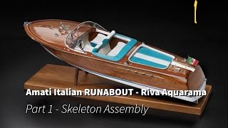 Part 1  Skeleton Assembly Amati Italian RUNABOUT Riva Aquarama [upl. by Jasper]