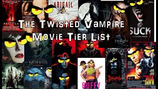 The Twisted Vampire Movie Tier List [upl. by Ehcor638]