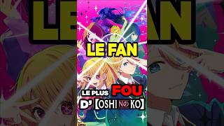 Le fan FOU d’OSHI NO KO [upl. by Nelo]