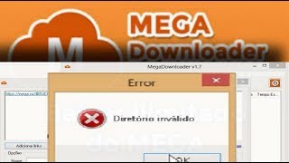 Resolvendo ERROR Diretório Inválido MegaDownloader v17 2019 [upl. by Salis]