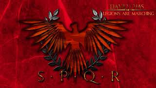 LEGIONS ARE MARCHING  SPQR  Epic Roman Empire Music [upl. by Harpole755]