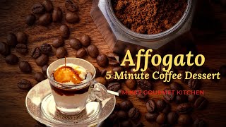 Affogato Coffee Recipe  Mikes Gourmet kitchen  5 Minute Coffee recipe [upl. by Lizzy]