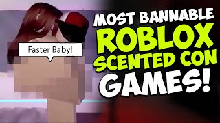 The Most Bannable Roblox Scented Con Games 😮 [upl. by Eveivaneg]