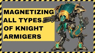 Simple Guide to Magnetizing all Armiger Knights Warglave Helverin and Moirax [upl. by Nyladnek]