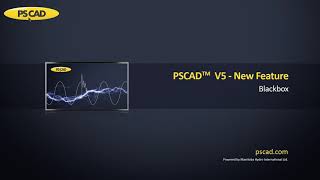 PSCAD V5  Blackbox features [upl. by Fernandes]