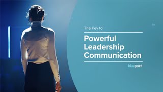 The Key to Powerful Leadership Communication [upl. by Stevena]