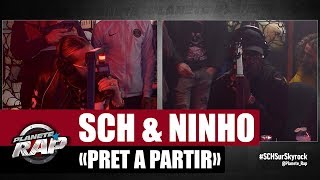 SCH quotPrêt à partirquot ft Ninho PlanèteRap [upl. by Nemraciram]