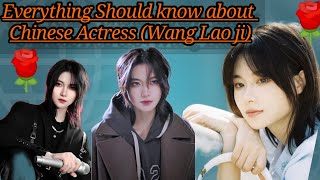 Everything should know about Chinese Actress  Wang lao ji  🥰🤫😍👍😋🤩💐 [upl. by Maressa447]