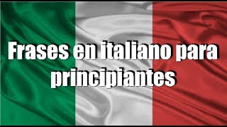 Cursos de italiano Frases en italiano para principiantes [upl. by Oys]