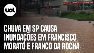 Chuva em SP causa inundações em Francisco Morato e Franco da Rocha [upl. by Audra54]