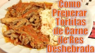 Tortitas de Carne de Res Deshebrada  Recetas en Casayfamiliatv [upl. by Aziza916]