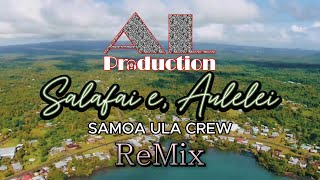 SALAFAI E AULELEI Official Remix by Lolani Pito  AL Production amp SAMOA ULA CREW 2024 [upl. by Fesoj]