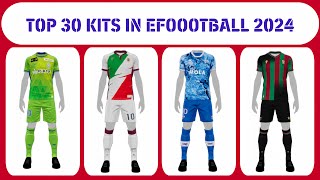 TOP 30 BEST KITS IN eFOOTBALL 2024 MOBILE PART1 [upl. by Flavian]