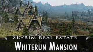 Skyrim Real Estate Whiterun Mansion [upl. by Allesig813]