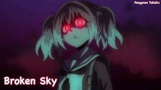 【Lyrics AMV】Munou na Nana OP Full〈 Broken Sky  Miyu Tomita 〉 [upl. by Missak]