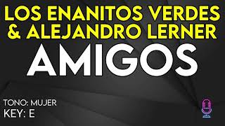 Los Enanitos Verdes amp Alejandro Lerner  Amigos  Karaoke Instrumental  Mujer [upl. by Firmin915]