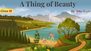 a thing of beauty class 12 in hindi animated video  class 12 poem a thing of beauty explanation [upl. by Jaenicke918]