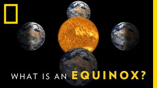 What is an Equinox  National Geographic [upl. by Quincey338]