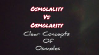 Osmolality Vs Osmolarity  Definition  Simple concepts  Osmoles  Mightymedicoz [upl. by Lovmilla]