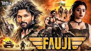 FAUJI quot Allu Arjun amp Shruti Haasan 2024 New Released Hindi Dub Action Full Blockbuster Movies 2025 [upl. by Nikolas578]