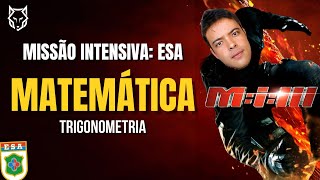 🔰CURSO INTENSIVO ESA  MATEMÁTICA  TRIGONOMETRIA 🔰 [upl. by Nallid671]