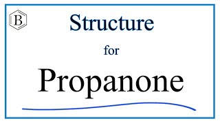 How to Write the Structure for Propanone [upl. by Trimmer]