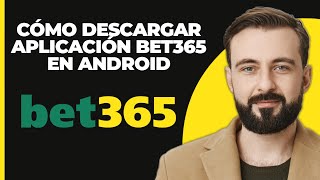 Cómo descargar la app de Bet365 en Android 2024  Instalar app de Bet365 [upl. by Htenek238]