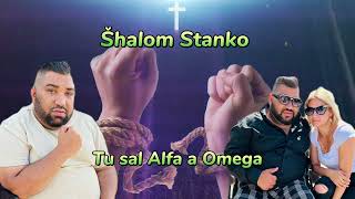 ŠHALOM STANKO 2024 TU SAL ALFA A OMEGA NEW SONG ❤️‍🩹❤️‍🩹❤️‍🩹 [upl. by Paley]