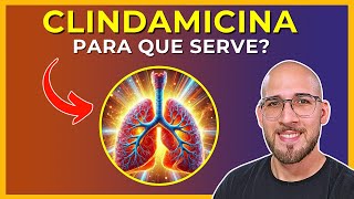 CLINDAMICINA  Para Que Serve e Efeitos Colaterais Entenda TUDO sobre esse antibiótico [upl. by Walton]