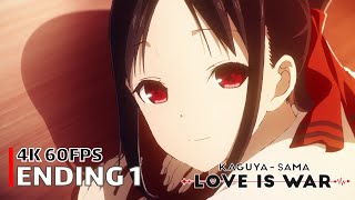 Kaguyasama Love is War  Ending 1 4K 60FPS  Creditless  CC [upl. by Eilra]