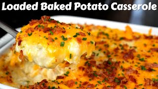 This Is Your New Favorite Potato Recipe  Cheesy Loaded Baked Potato Casserole [upl. by Delanie]