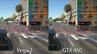 Vega 3 vs GTX 460 in 5 Games [upl. by Aleck]