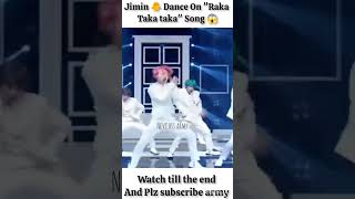 Jimin 🐥 Dance On quotRaka Taka Taka Songquot 😱  Plz subscribe army  🐥💜🕺  video no138 btsshortJimin [upl. by Raseda]