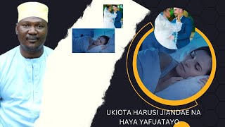 UKIOTA HARUSI JIANDAE NA HAYA YAFUATAYO SHEIKH ABUU JADAWI [upl. by Aelanej]