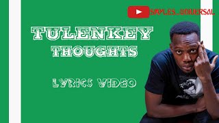 TULENKEY THOUGHTSDOOMSDAY EP LYRICS VIDEO [upl. by Lamek]