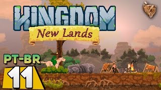 Kingdom New Lands 11 quotExpansionismoquot  Gameplay Português Vamos Jogar PTBR [upl. by Hokanson819]