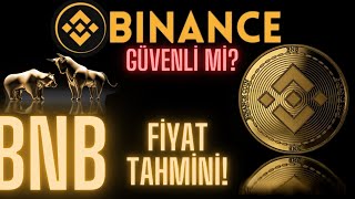 BNB fiyat tahmini Binanceda yatırımlarımız güvende mi Binance coin boğada ne kadar olur [upl. by Dnalyar]