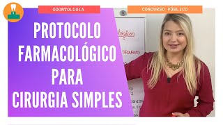 PROTOCOLO FARMACOLÓGICO PARA CIRURGIA SIMPLES  ODONTOLOGIA [upl. by Kano35]