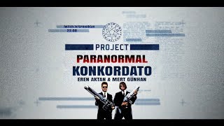 KONKORDATO Paranormal Özel Dosyası [upl. by Olivie]