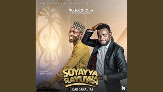 Soyayya Rayuwa feat Abdul D One amp Nazifi Asnanic [upl. by Pippas]