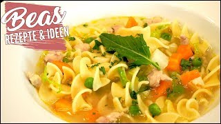 Nudelsuppen Rezept 🍲 mit Hühnchen und Gemüse [upl. by Esyned]