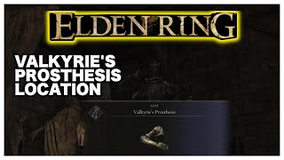 Elden Ring Valkyries Prosthesis Location Easy Guide [upl. by Hamrah]