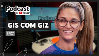 GIS COM GIZ  Podcast do YouTube EP7 [upl. by Knah843]