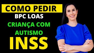 Como pedir BPC LOAS para criança com Autismo infantil [upl. by Ettenaj]