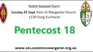 Pentecost 18 22 Sept 2024 1130am Sung Eucharist  St Margarets Renfrew Scottish Episcopal Church [upl. by Kcirdahs768]